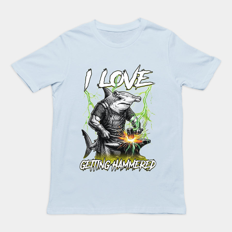 I love getting hammered T-Shirt