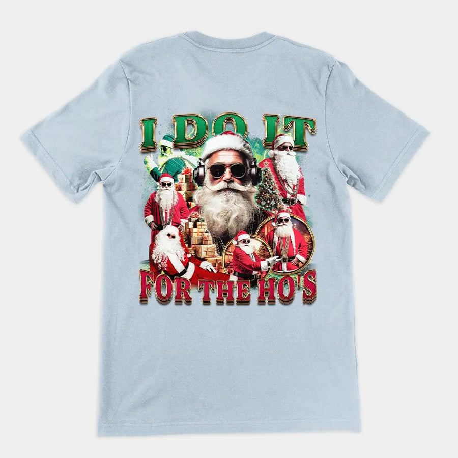 I do it for the Ho's t-shirt (backprint) - Orbital Clothing