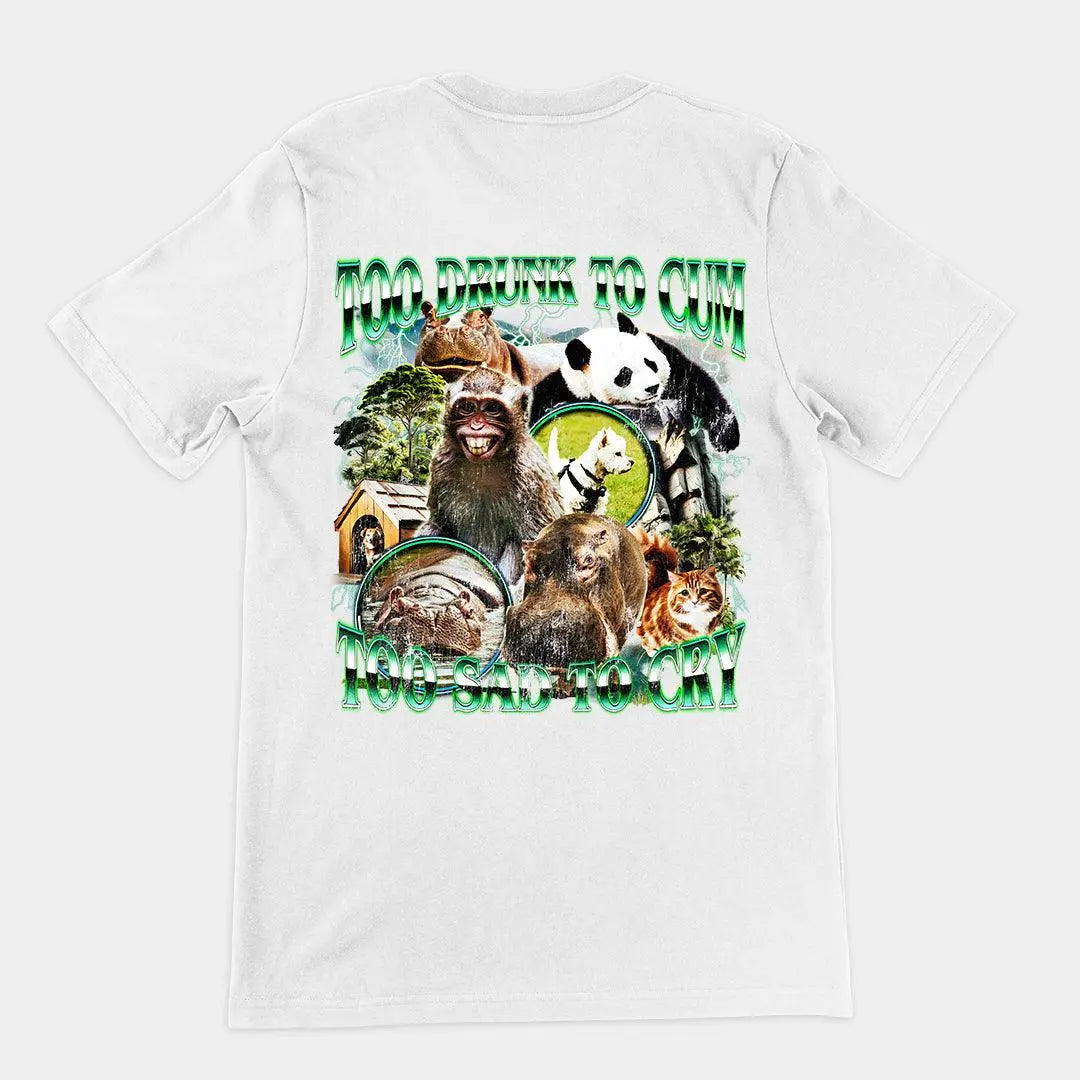 Too Drunk to Cum T-shirt (backprint) - Orbital Clothing
