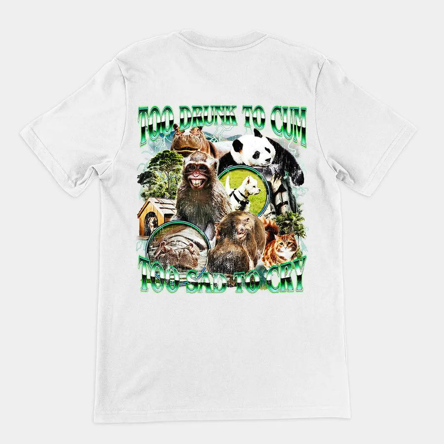 Too Drunk to Cum T-shirt (backprint) - Orbital Clothing