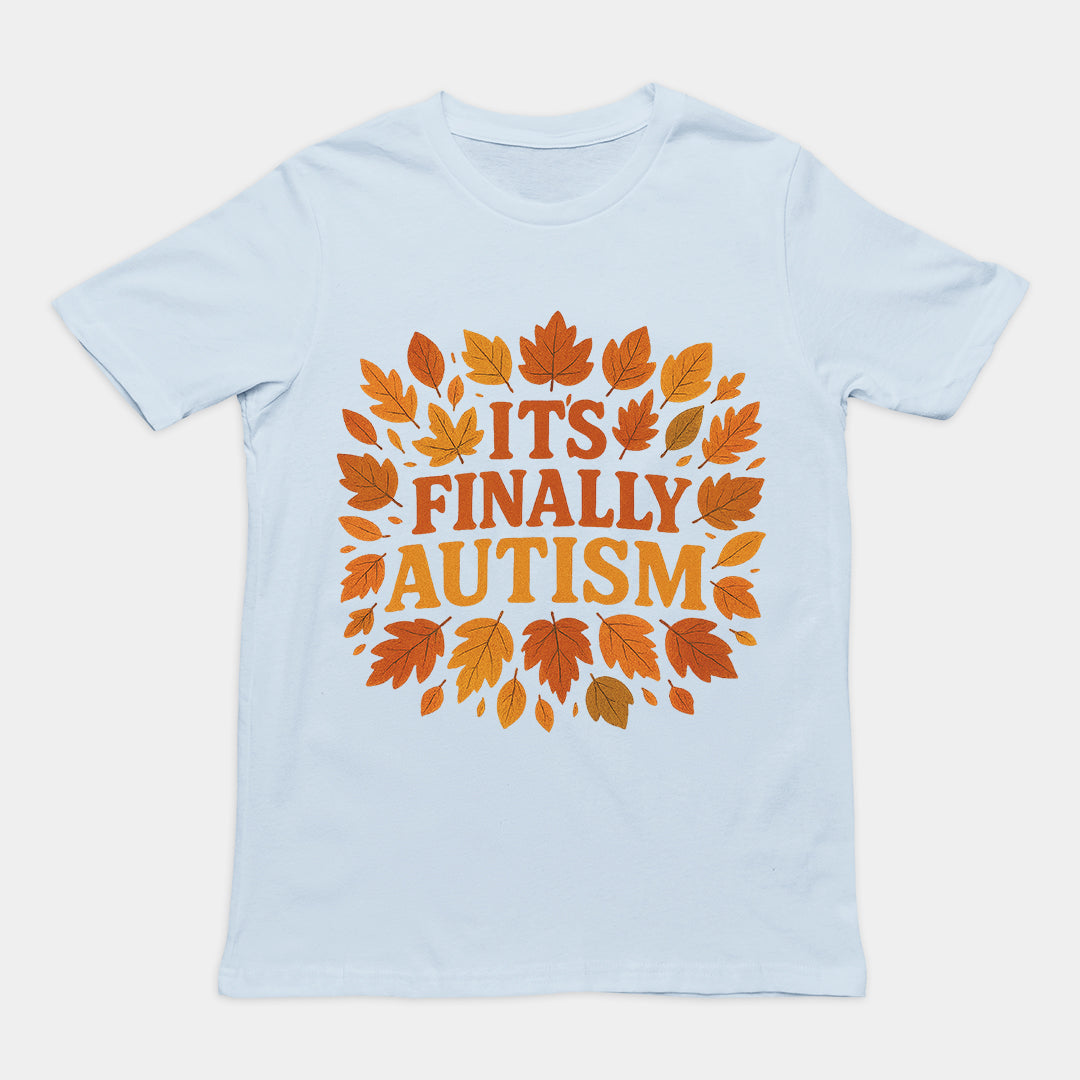 It's Finally Autism T-Shirt Orbital Clothing