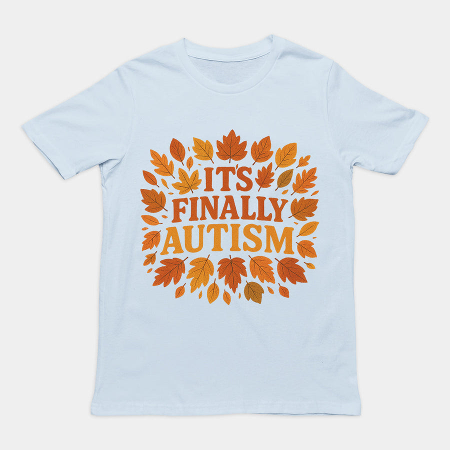 It's Finally Autism T-Shirt Orbital Clothing