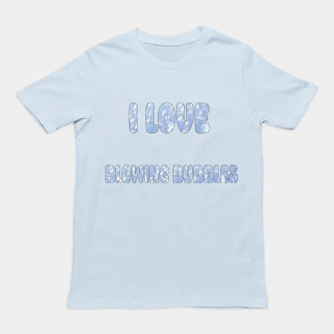I love blowing bubbles T-Shirt Orbital Clothing
