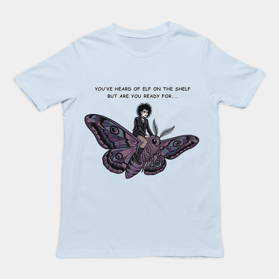 You've heard of elf on the shelf but are you ready for Goth on a Moth T-Shirt