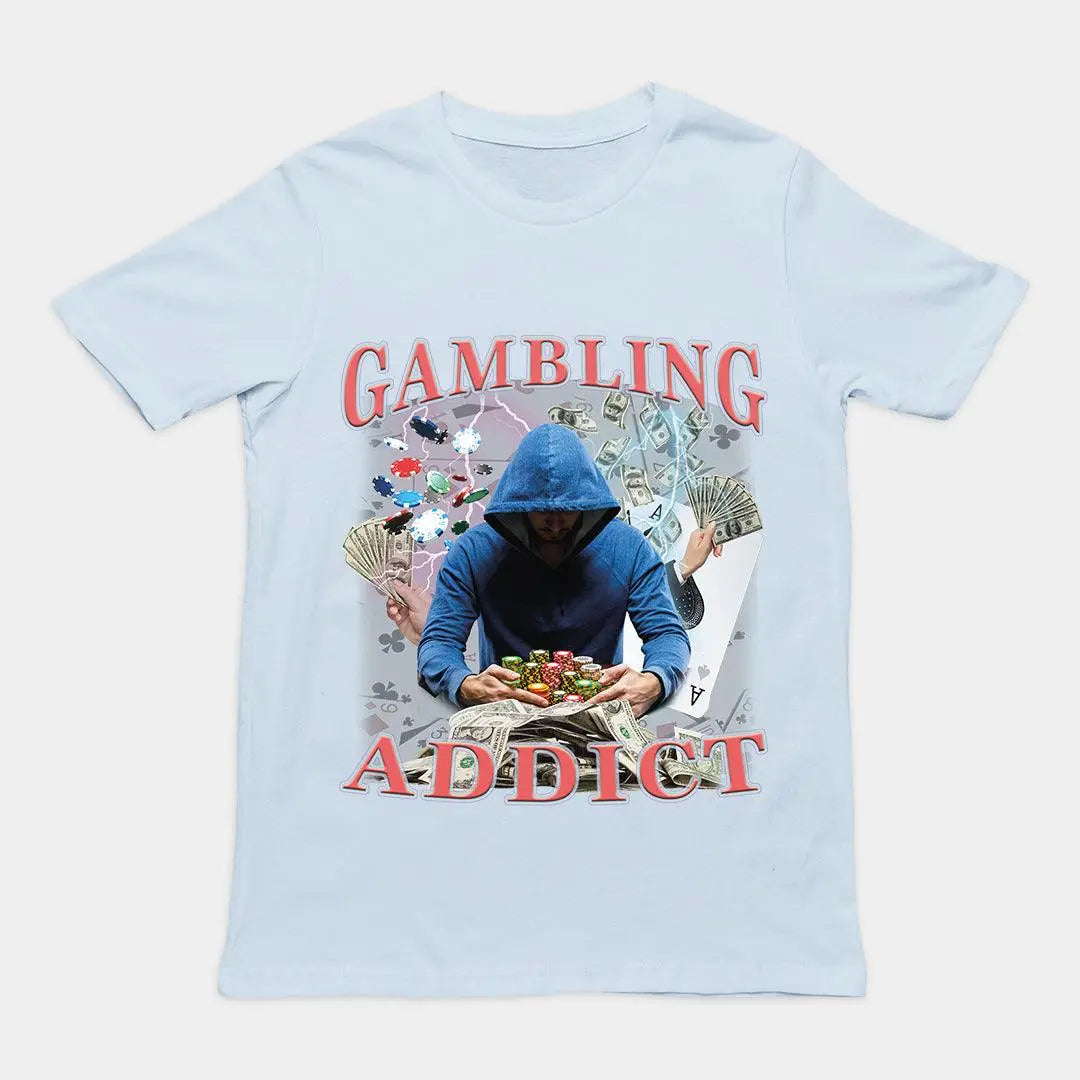 Gambling Addict t-shirt - Orbital Clothing