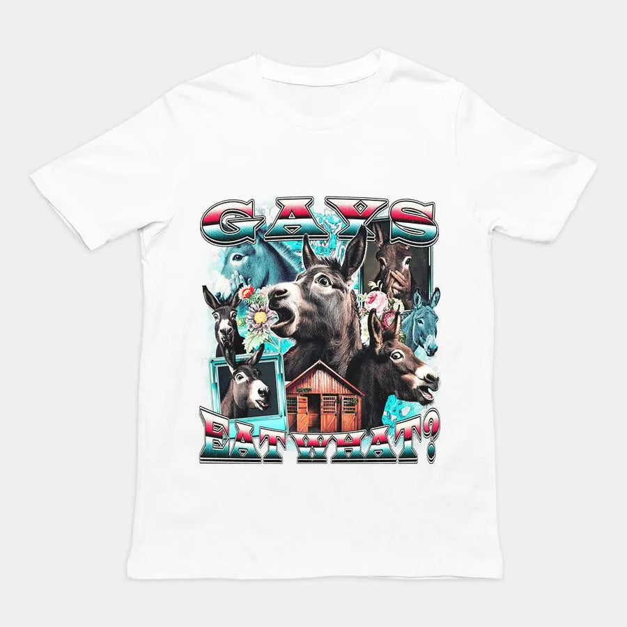 Gays Eat What (donkeys) T-Shirt - Orbital Clothing