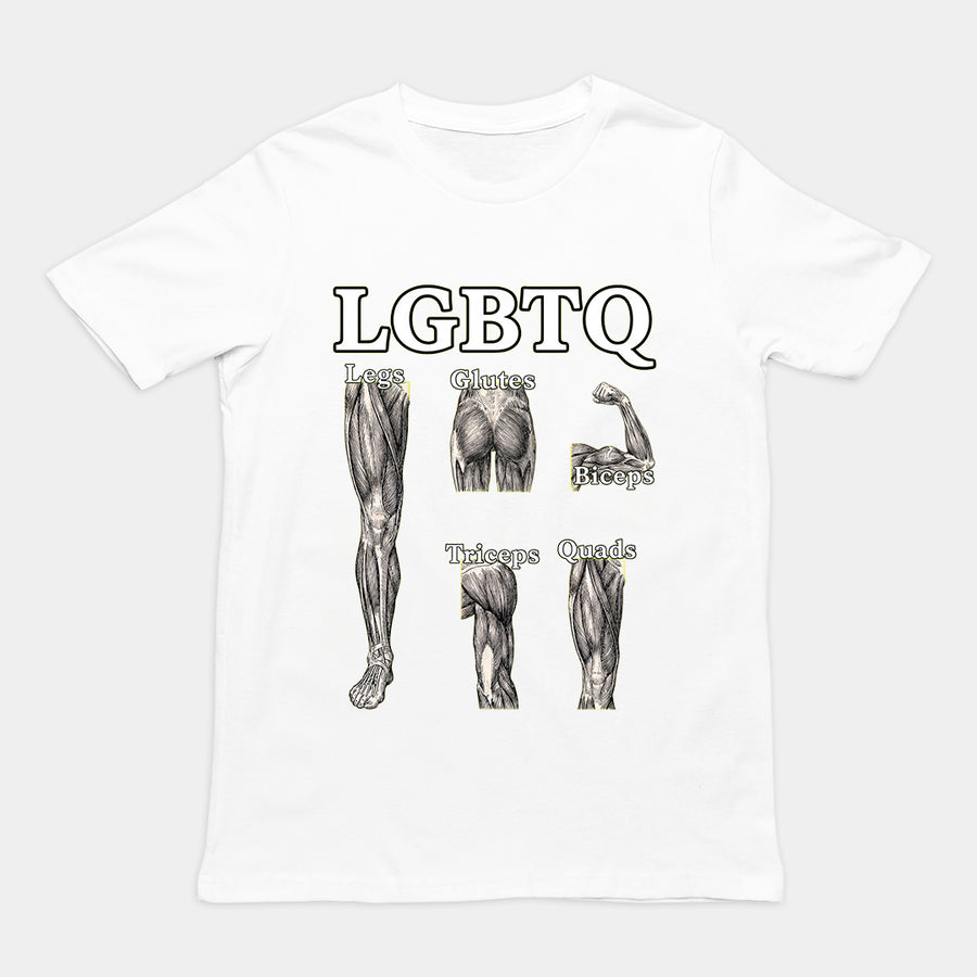 LGBTQ (legs glutes biceps tricpes quads) T-Shirt