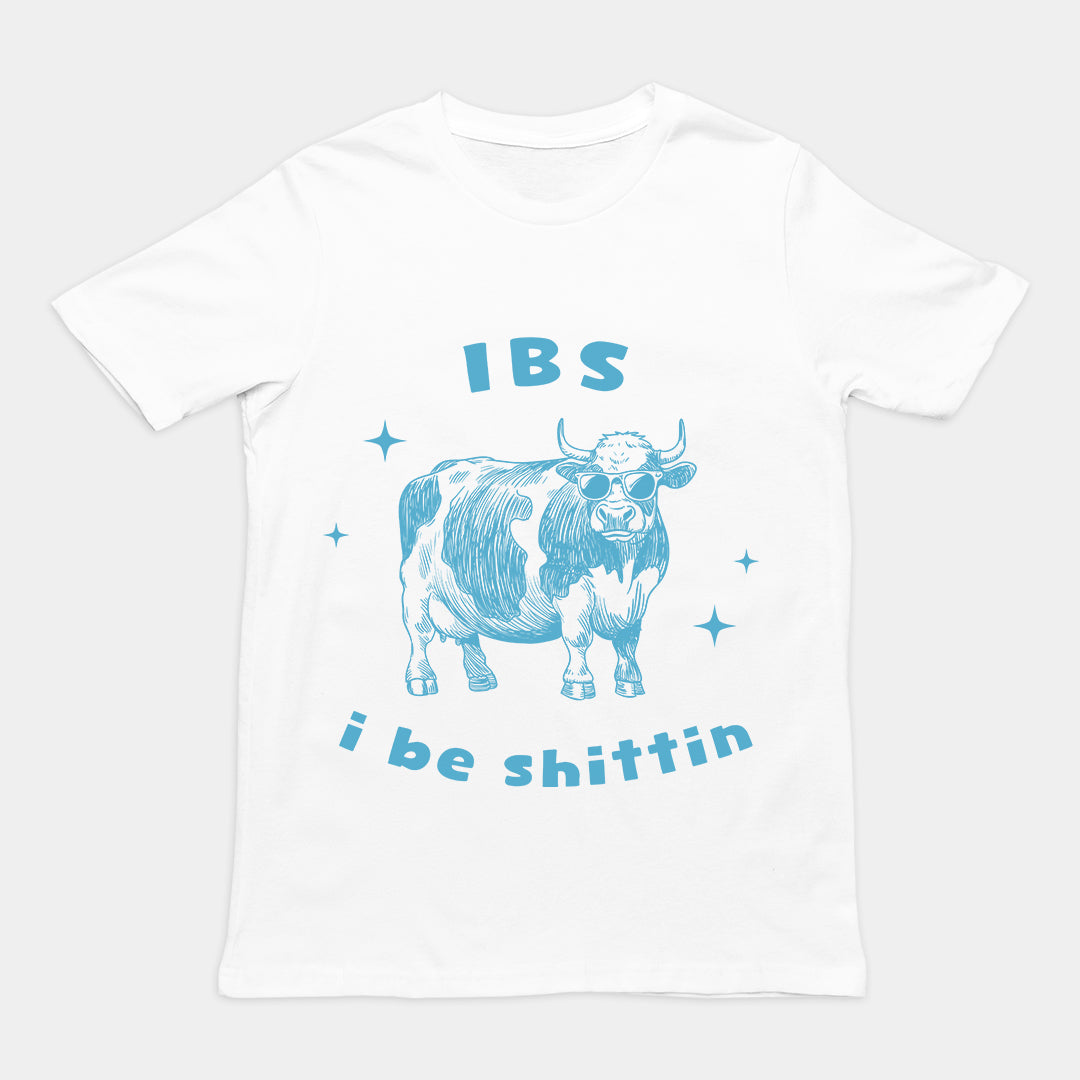 IBS - i be shittin t-shirt