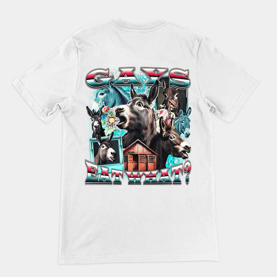 Gays Eat What (donkeys) t-shirt (backprint) - Orbital Clothing