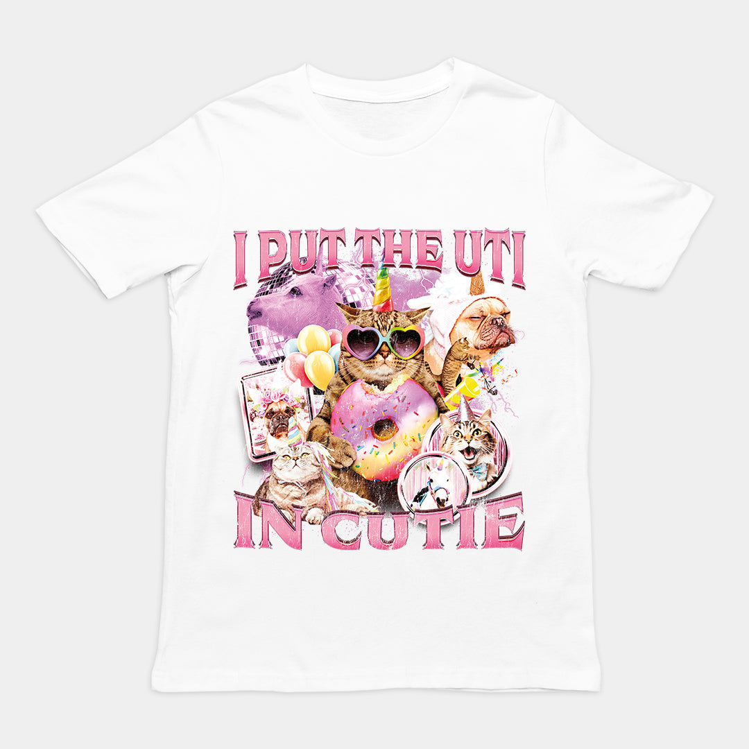 I Put the UTI in Cutie t-shirt