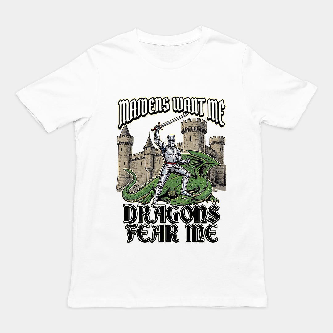 Maidens want me dragons fear me T-Shirt Orbital Clothing