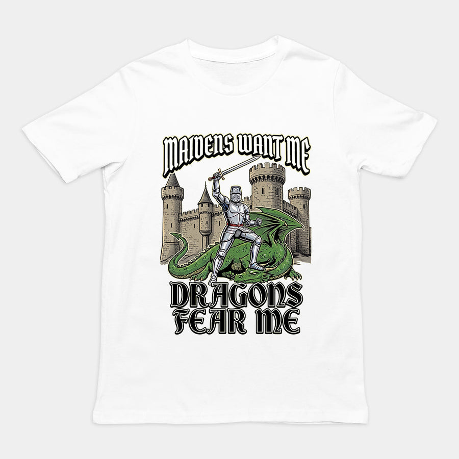 Maidens want me dragons fear me T-Shirt Orbital Clothing