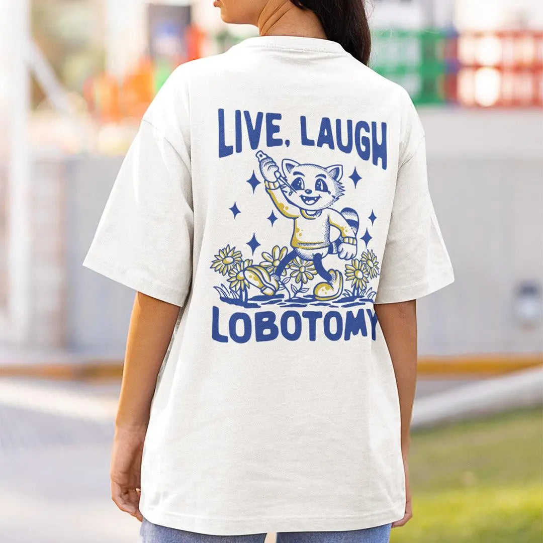Live Laugh Lobotomy hand-drawn t-shirt (backprint) - Orbital Clothing