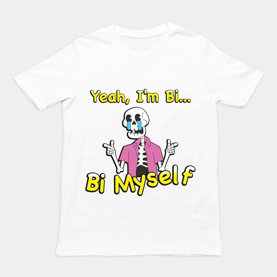 Yeah I'm Bi... Bi Myself T-Shirt - Orbital Clothing