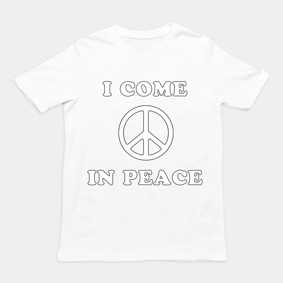 I come in peace T-Shirt Orbital Clothing