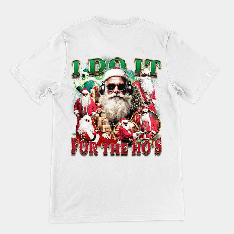 I do it for the Ho's t-shirt (backprint) - Orbital Clothing