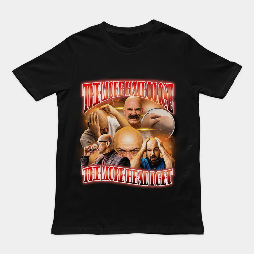 The More Hair I lose the More Head I get t-shirt - Orbital Clothing