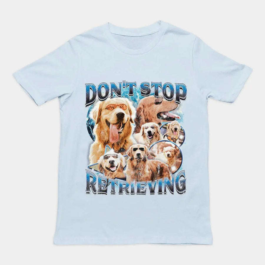 Don't Stop Retrieving t-shirt - Orbital Clothing