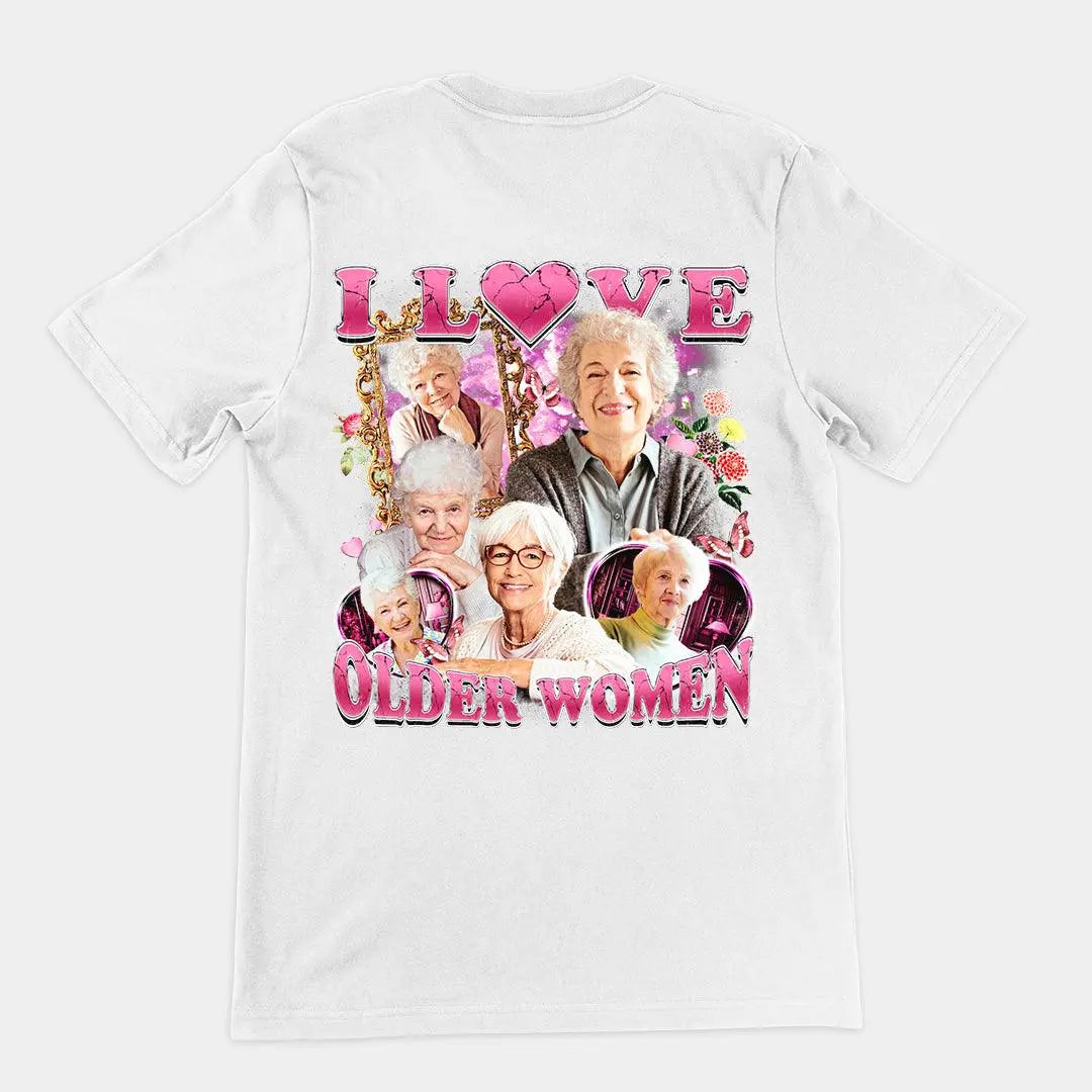 I Love Older Women t-shirt (backprint) - Orbital Clothing