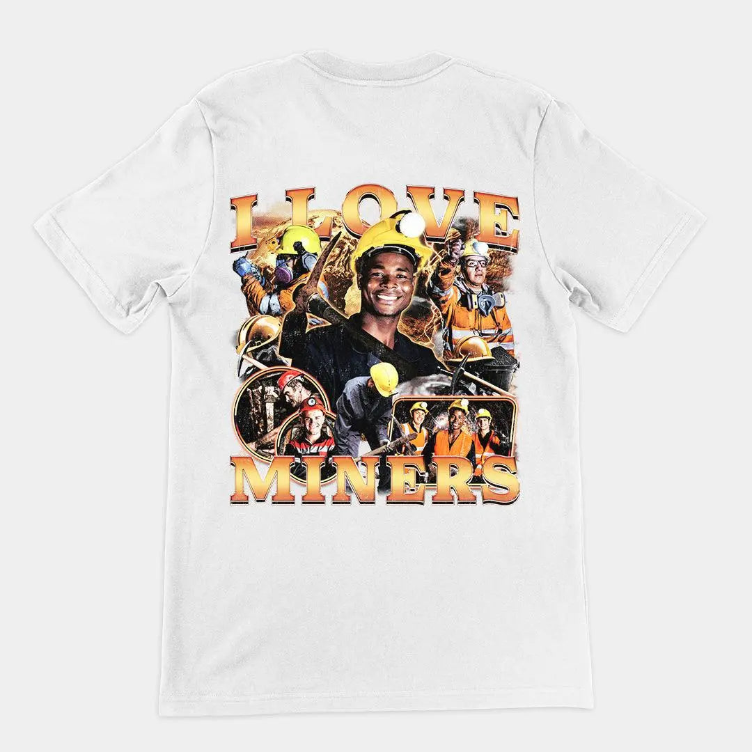 I Love Miners (Updated Design!) t-shirt (backprint) - Orbital Clothing