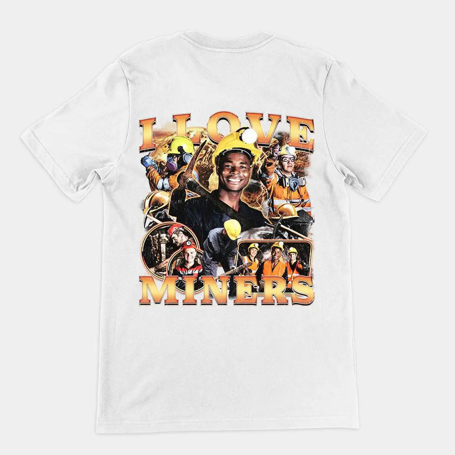 I Love Miners (Updated Design!) t-shirt (backprint) - Orbital Clothing