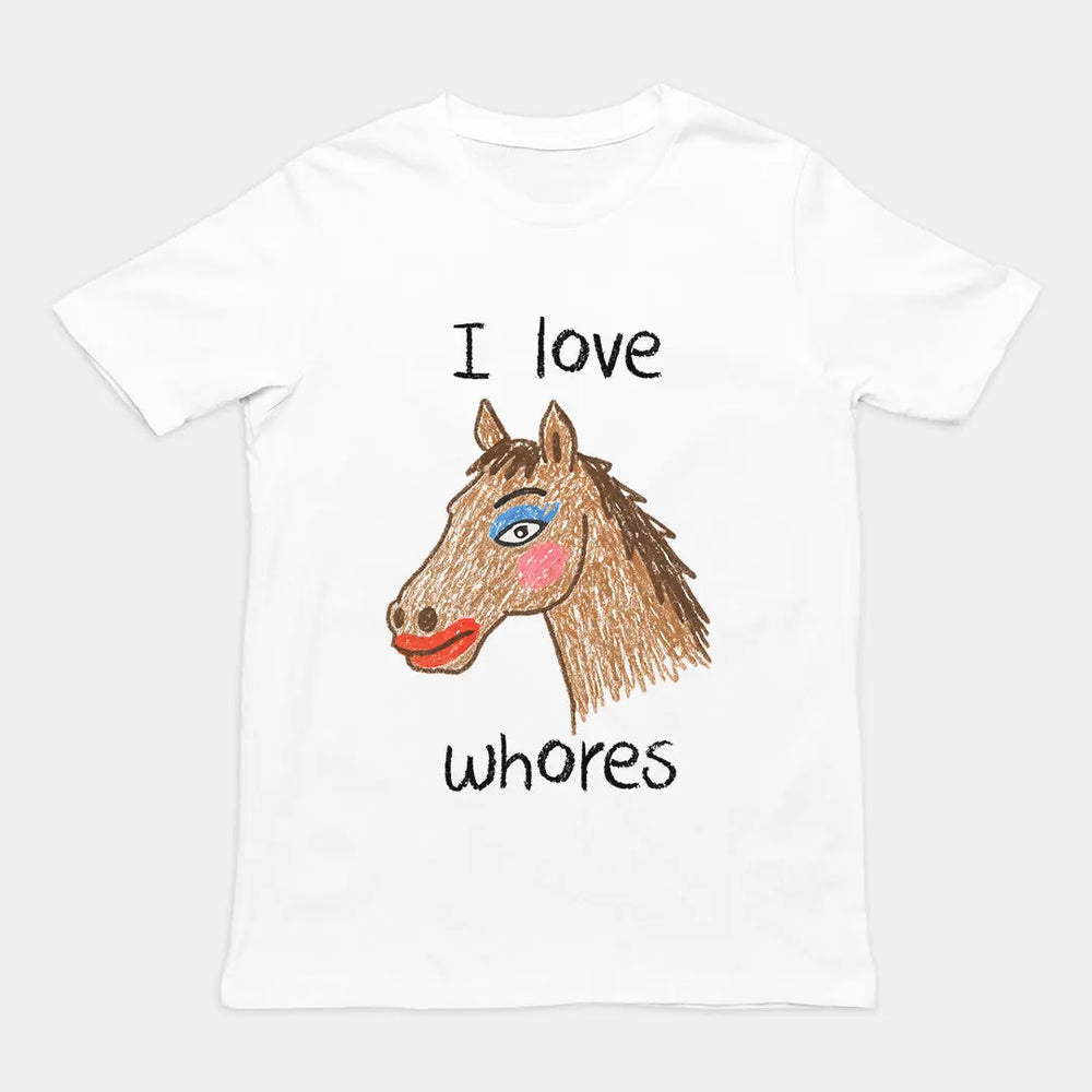 I Love Whores T-Shirt Orbital Clothing