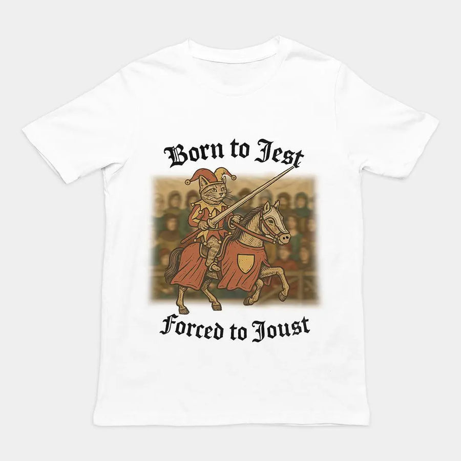 Born to Jest, Forced to Joust T-Shirt - Orbital Clothing