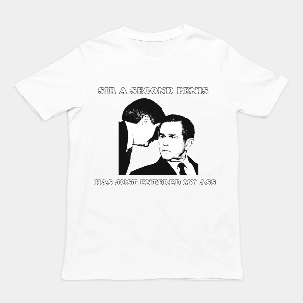 Sir a second penis has just entered my ass T-Shirt - Orbital Clothing