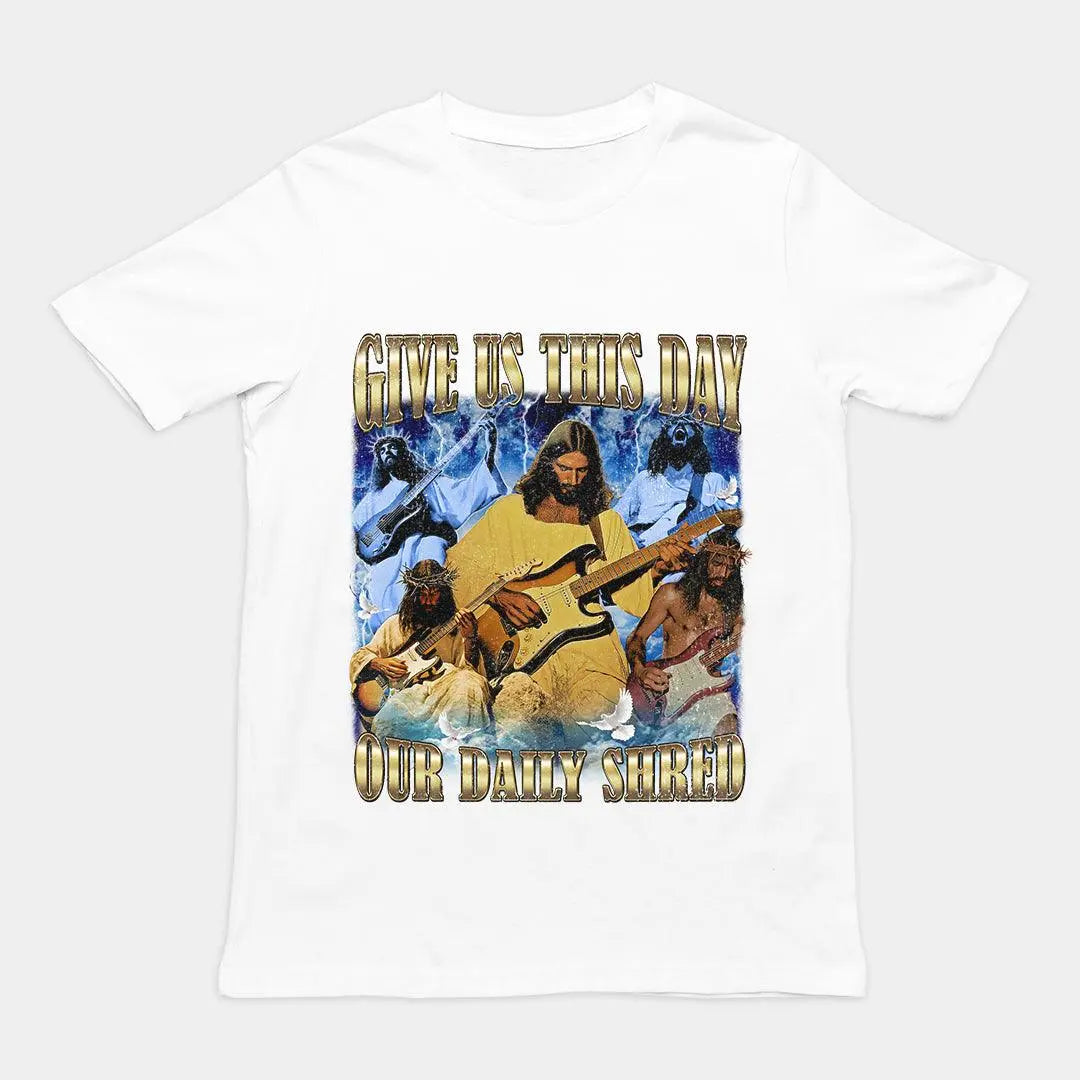 Give us this day our daily shred T-Shirt - Orbital Clothing