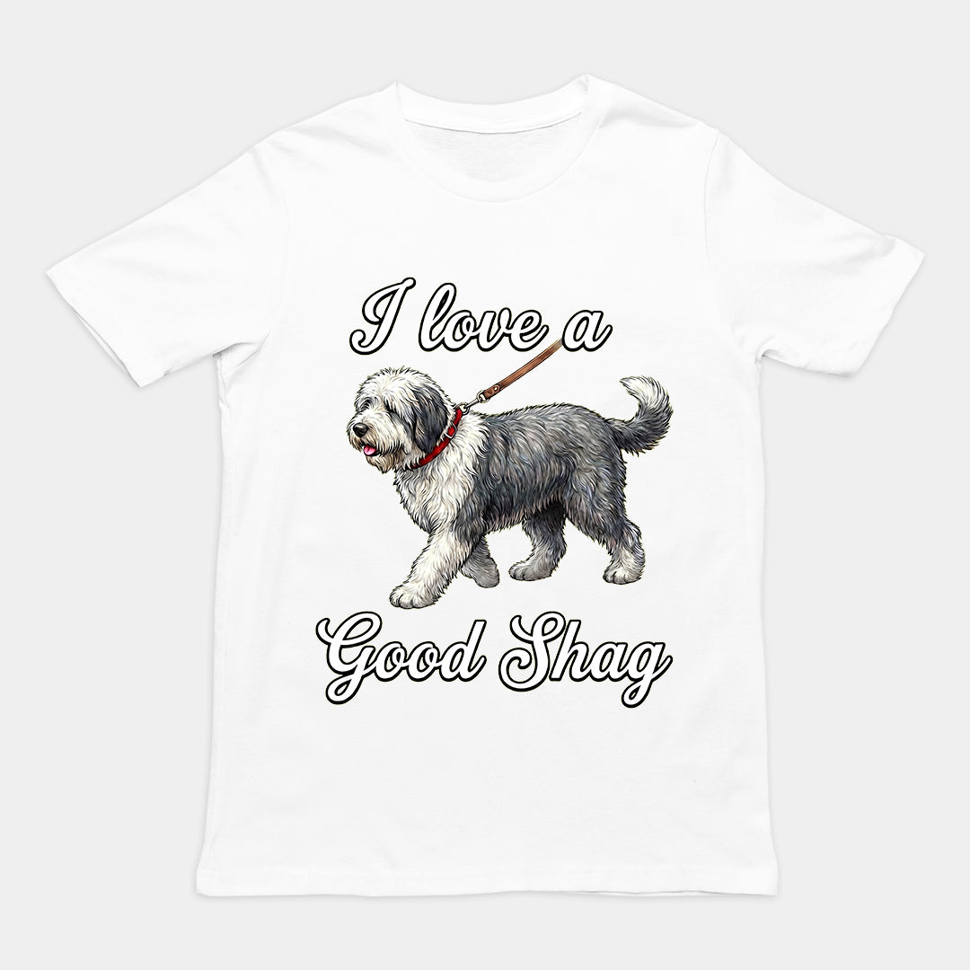 I love a good shag (shaggy dog) T-Shirt Orbital Clothing
