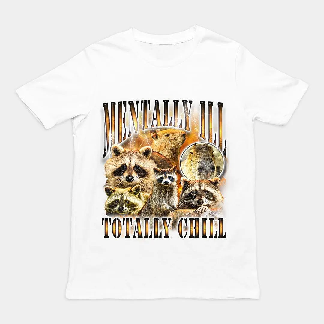 Mentally Ill Totally Chill t-shirt - Orbital Clothing