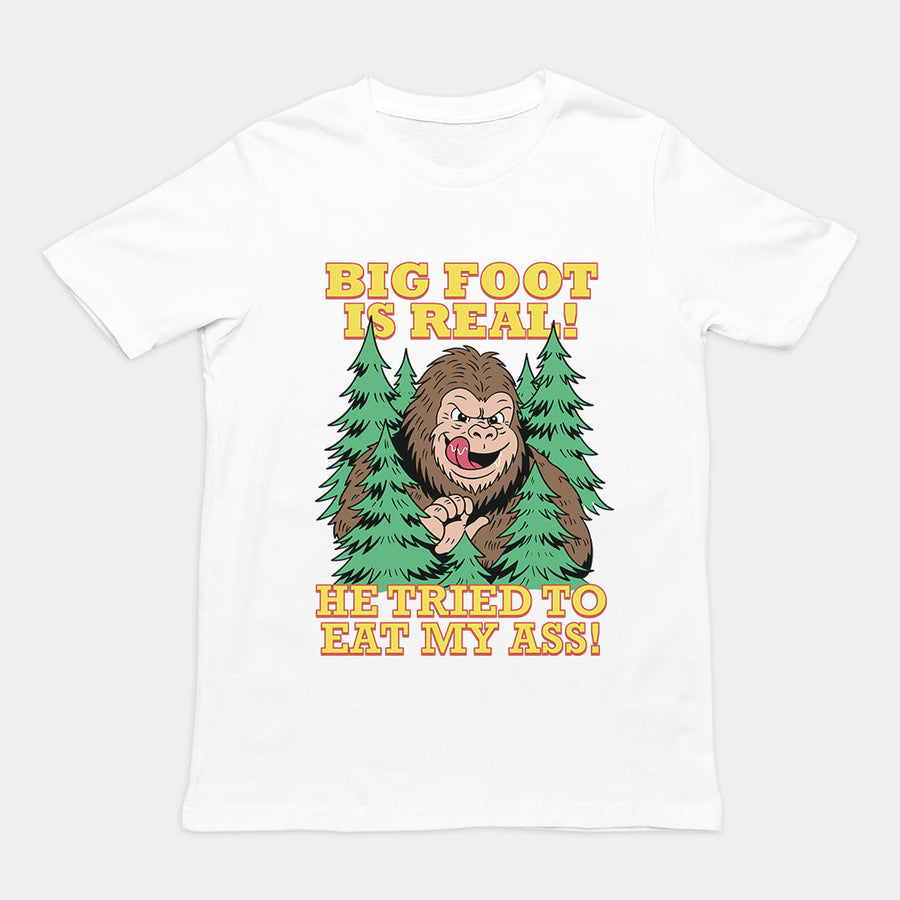 Big foot is real he tried to eat my ass T-Shirt Orbital Clothing