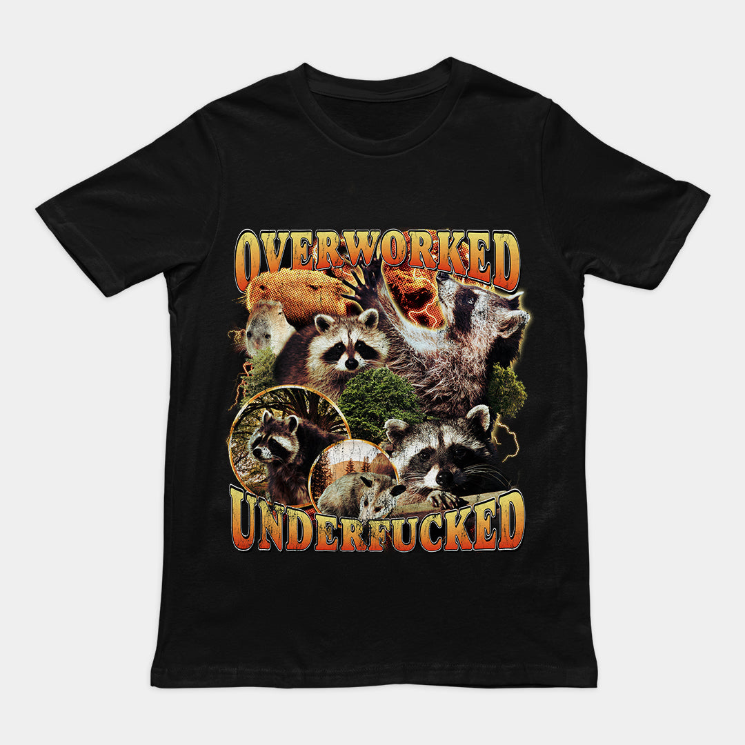 Overworked Underfucked t shirt