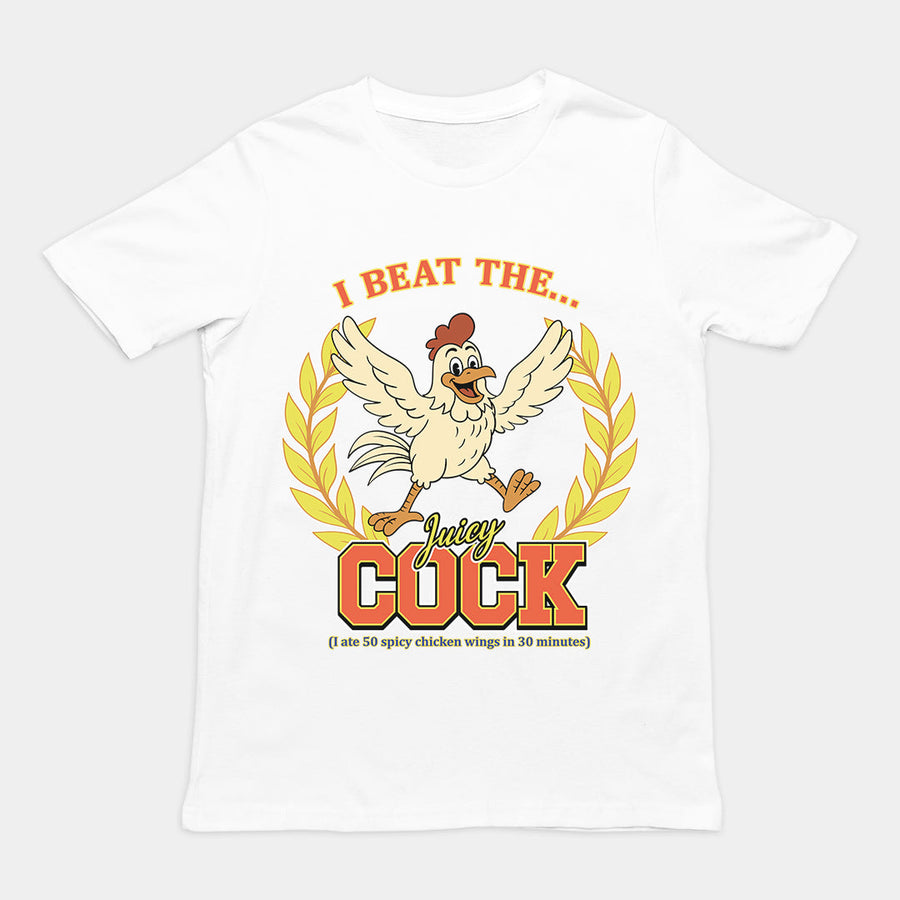 I beat the juicy cock (I ate 50 spicy chicken wings in 30 minutes) T-Shirt Orbital Clothing