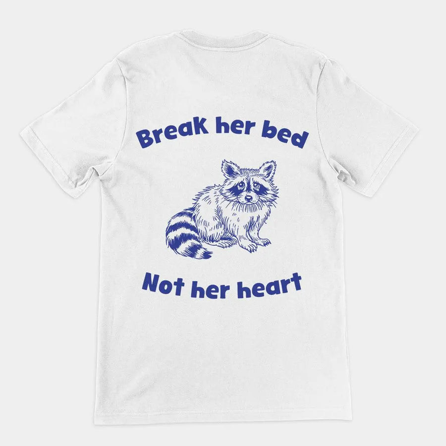 Break Her Bed Not Her Heart t-shirt (backprint) - Orbital Clothing