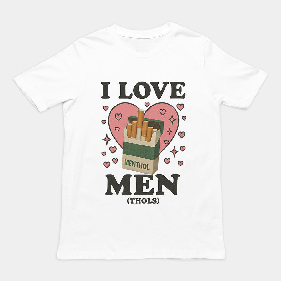 I love men (menthols) T-Shirt Orbital Clothing