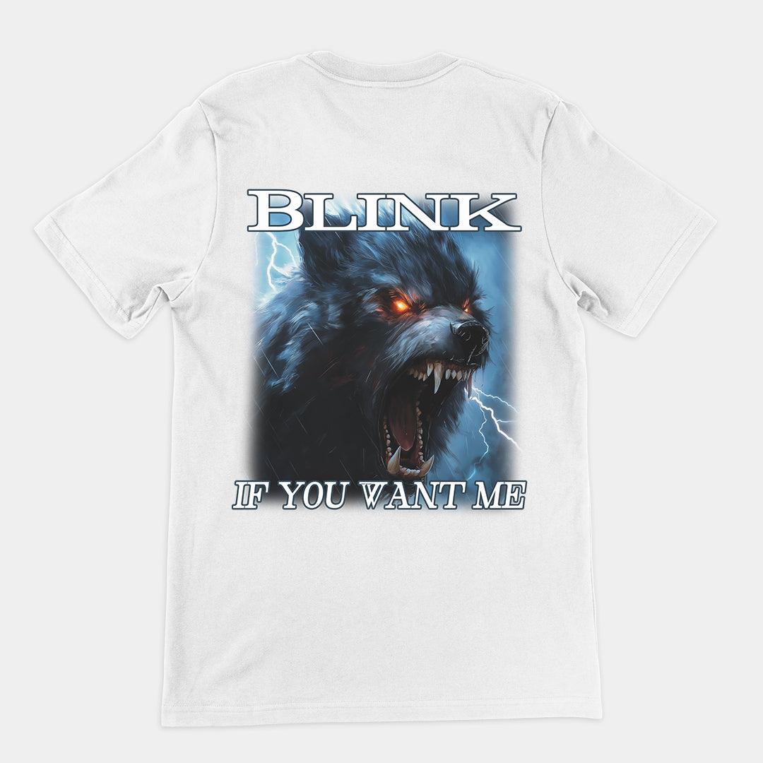Blink If You Want Me t-shirt (backprint) - Orbital Clothing