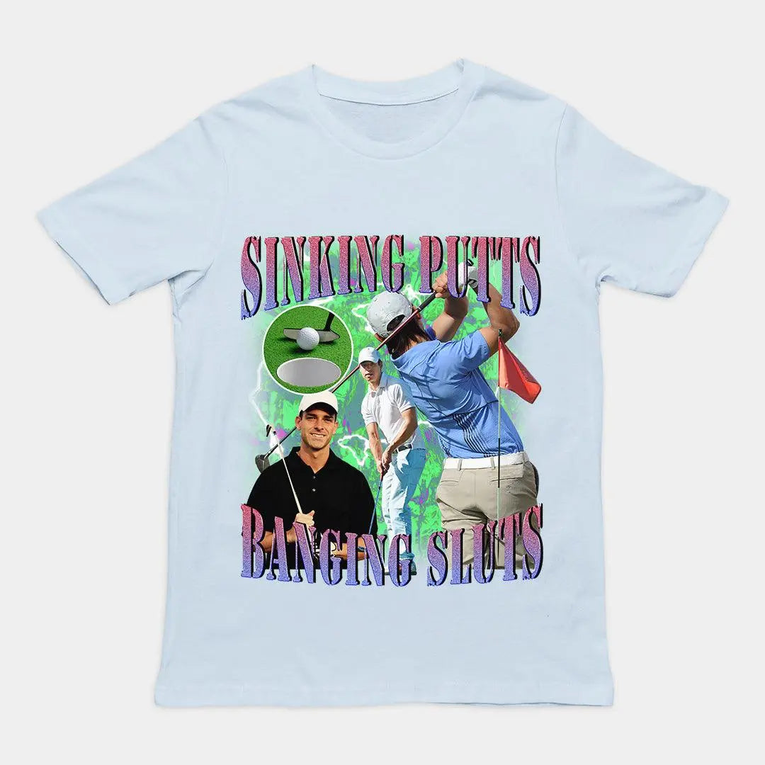 Sinking Putts Banging Sluts t-shirt - Orbital Clothing