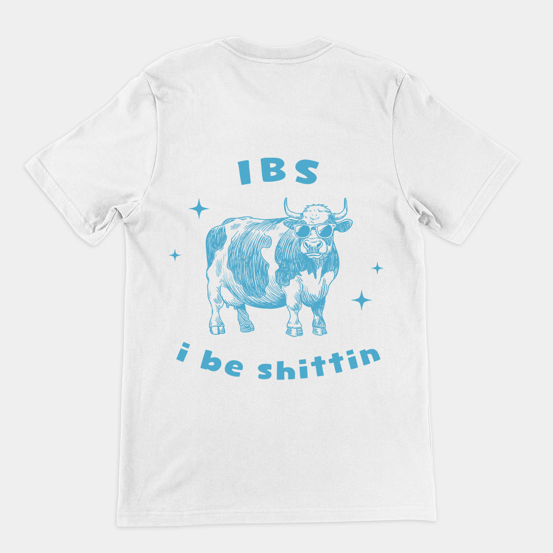 IBS - i be shittin t-shirt (backprint)