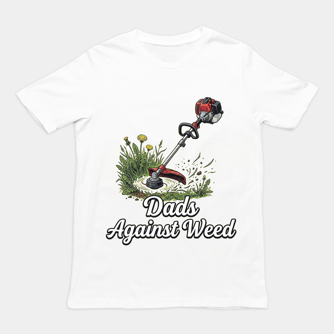 Dads against weed T-Shirt Orbital Clothing