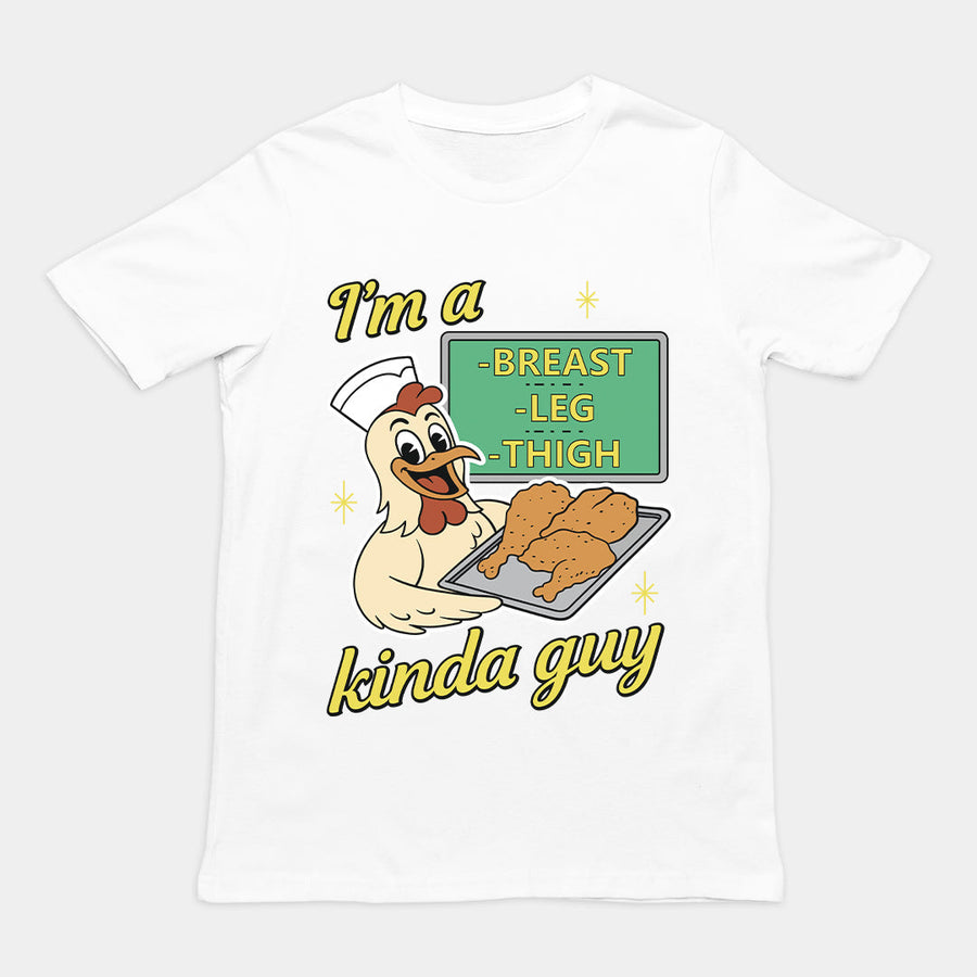 I'm a breast leg and thigh kinda guy (chicken) T-Shirt Orbital Clothing