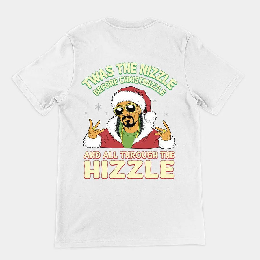 Twas the Nizzle Before Christmizzle T-Shirt (backprint) - Orbital Clothing