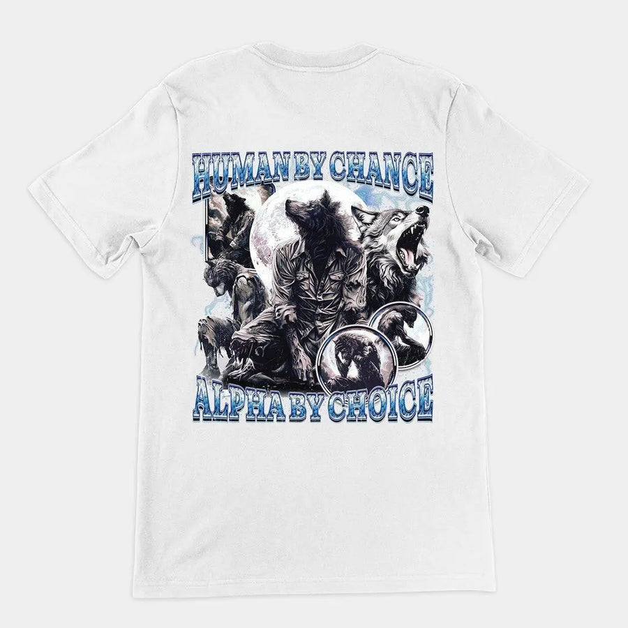 Human by Chance Alpha by Choice t-shirt (backprint) - Orbital Clothing