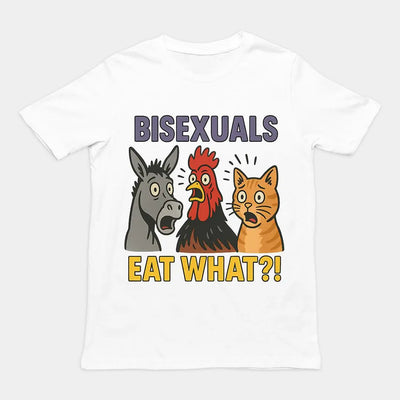 Bisexuals Eat What T-Shirt - Orbital Clothing