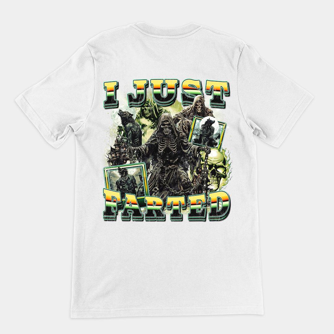 I Just Farted t-shirt (backprint)