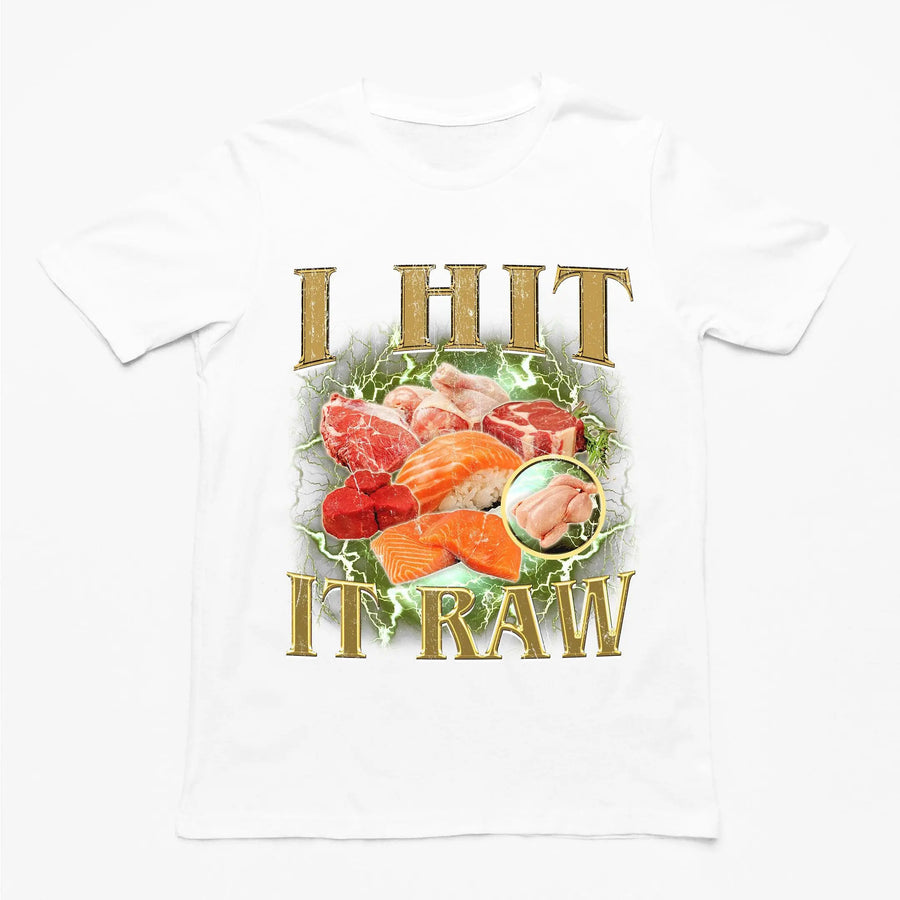 I hit it raw T-Shirt - Orbital Clothing