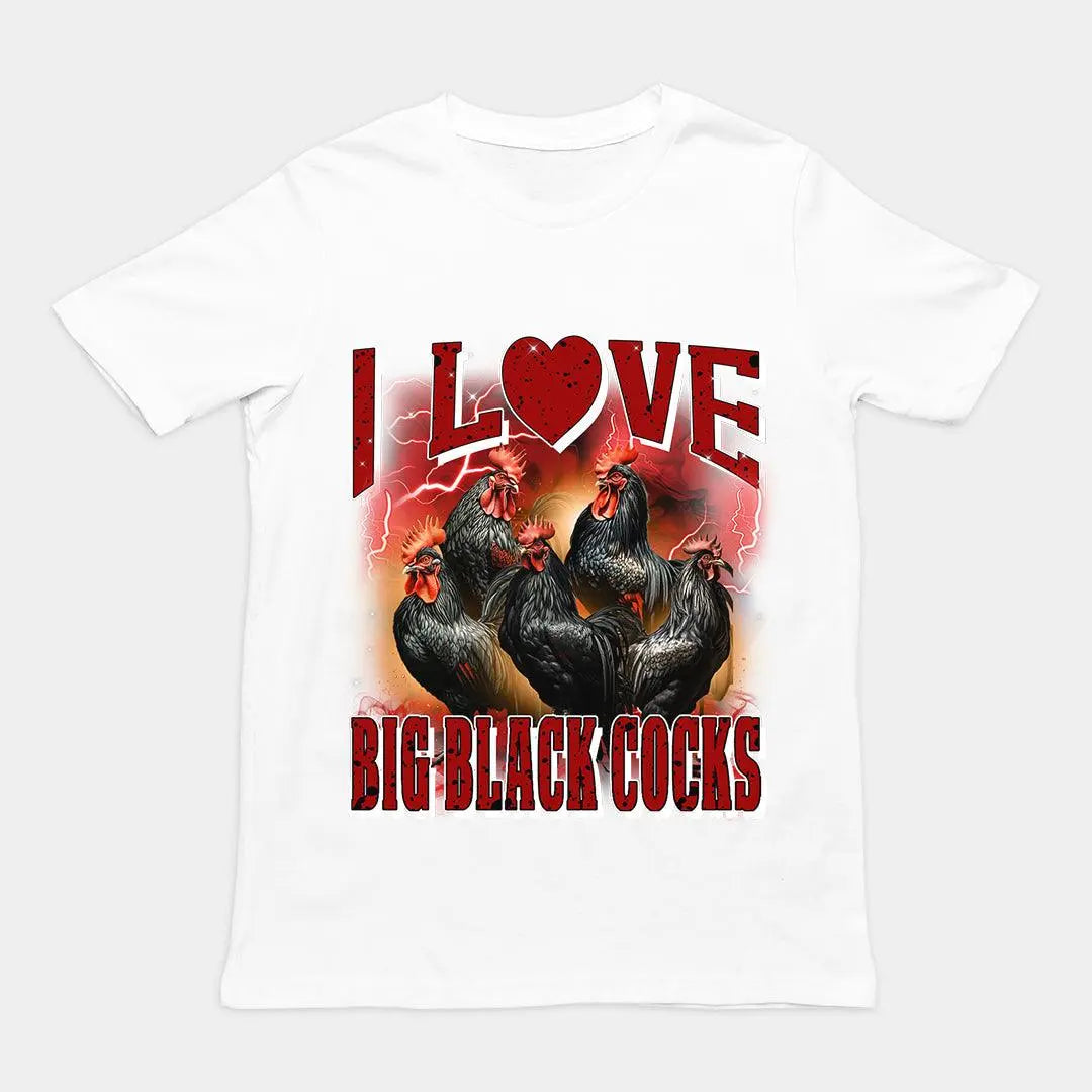 I love Big Black Cocks t-shirt - Orbital Clothing
