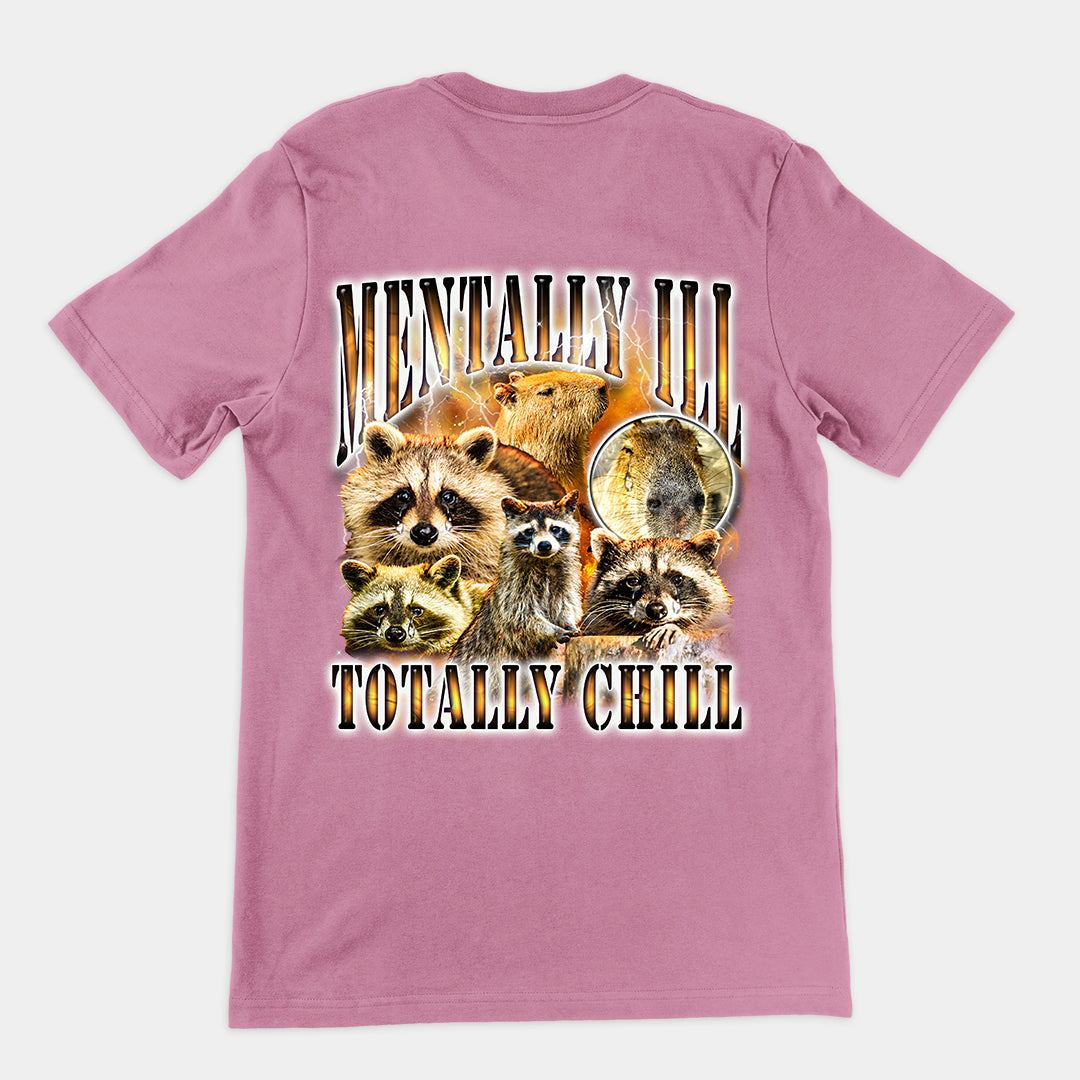 Mentally Ill Totally Chill t-shirt (backprint)