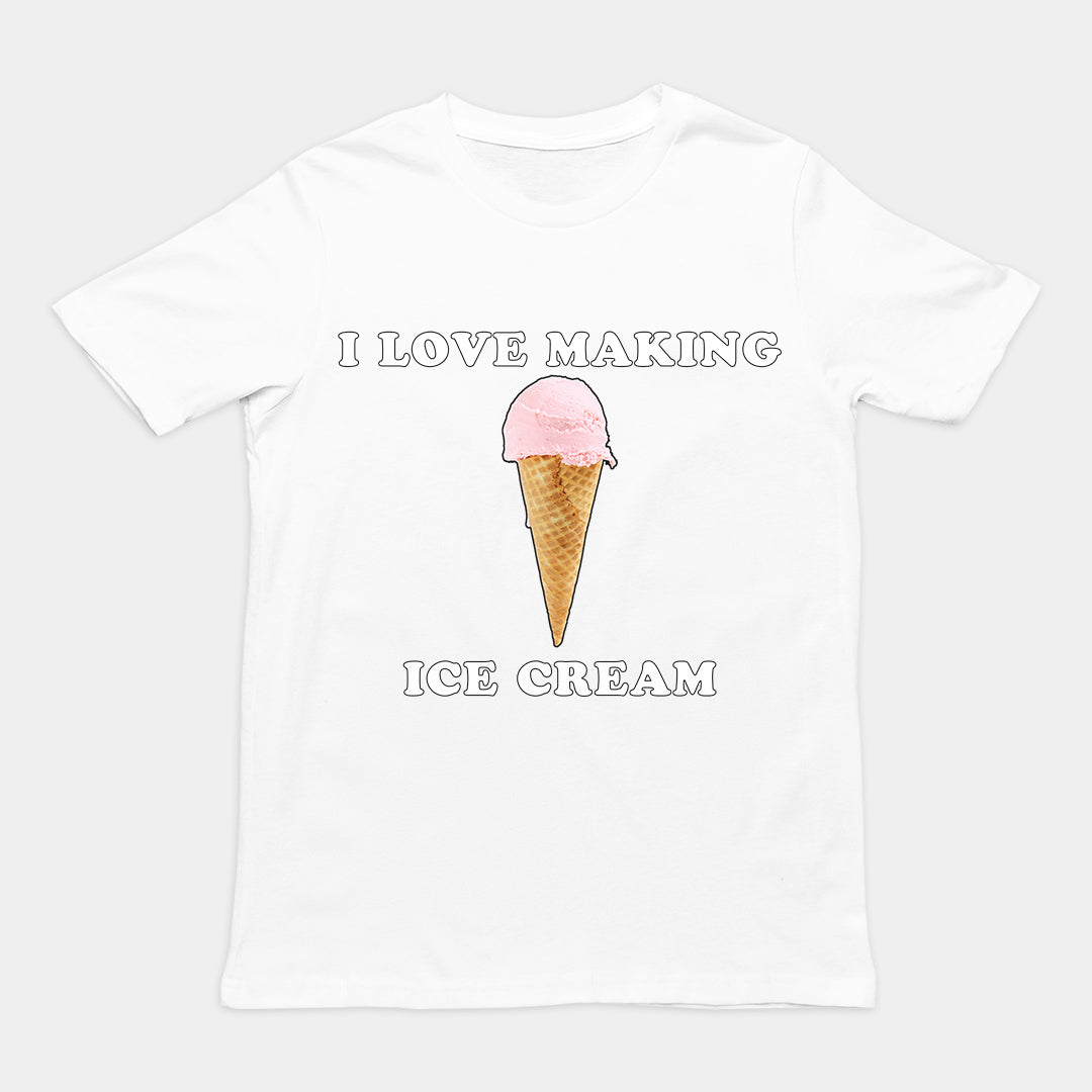 I love making ice cream T-Shirt
