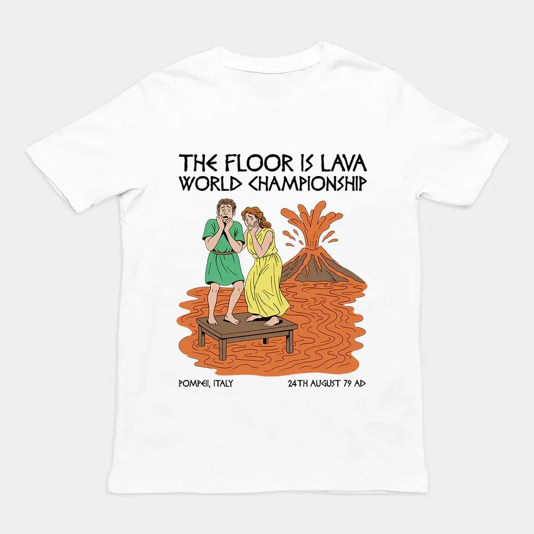 The floor is lava World Champsionship (Pompeii Vesuvius) T-Shirt - Orbital Clothing